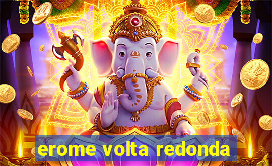 erome volta redonda